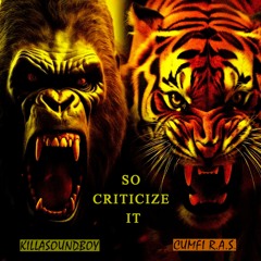 SO CRITICIZE IT feat Cumfi R.A.S.