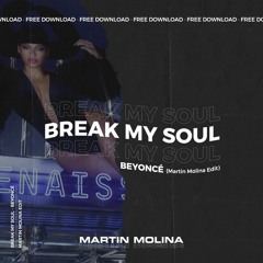 Beyonce - Break My Soul (Martin Molina Edit )