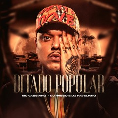 MC Cassiano - Ditado Popular (DJ Russo e DJ Faveliano)