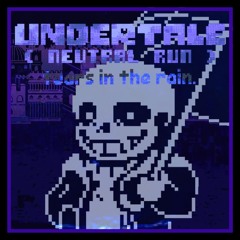 Undertale - Tears In The Rain (ReBlandered)