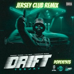 DRIFT (Jersey Club) - Teejay X Popeye973
