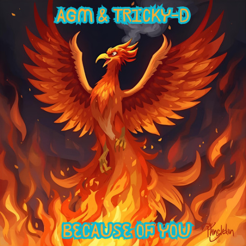 AGM & Tricky-D - Because Of You