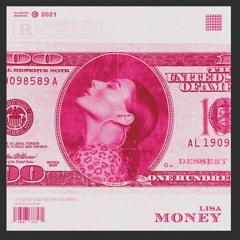 Lisa - MONEY(DESSERt Edit)