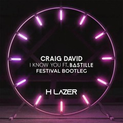 Craig David Ft. Bastille - I Know You (H Lazer Bootleg)