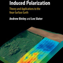 FREE KINDLE 🖊️ Resistivity and Induced Polarization: Theory and Applications to the