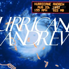 Hurricane Andrew (with Effects) 1 (1).MP3