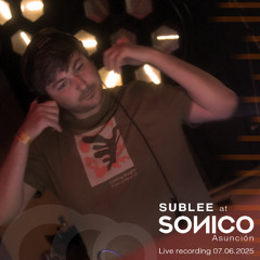 SUBLEE @ Sonico, Asunción - 07.06.2025