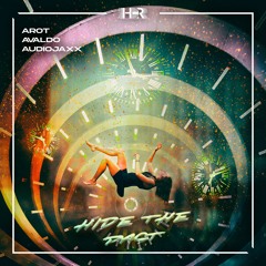 AROT & AVALDO & Audiojaxx - Hide The Past