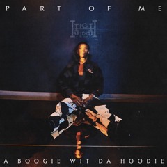 A Boogie Wit Da Hoodie- Part Of Me