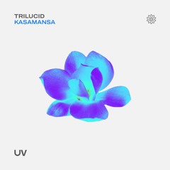 Trilucid - Kasamansa (Radio Edit)