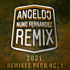 2021 REMIXES PACK ANGEL DJ & NUNO FERNANDEZ ⬇️ FREE DOWNLOAD ⬇️Comprar)
