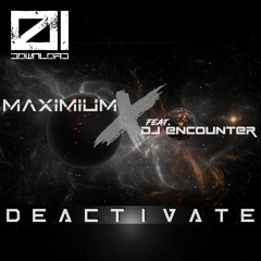 Deactivate (Feat. Dj Encounter)