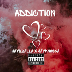 Addiction - JayB X JayKnocka (Official Audio)