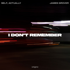 SELF, ACTUALLY - I DON'T REMEMBER