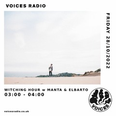 Witching Hour w/ Manta & elbarto October 2022 [Voices Radio]