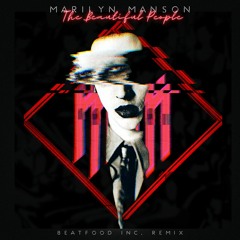 Marilyn Manson - The Beautiful People ☕️ [BEATFOOD INC.]