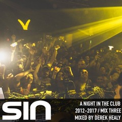 A Night In The Club / Sin 2012-2017 (Part 3)