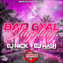 BAD GYAL JUGGLING - @nickkhemlal & @djnashnyc