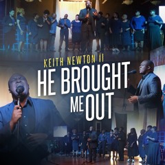 He Brought Me Out - Single