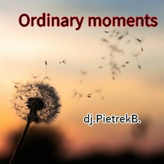Ordinary moments