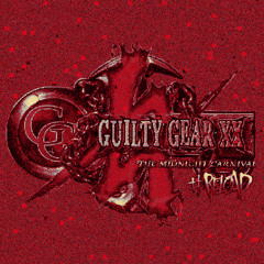 GUILTY GEAR XX THE MIDNIGHT CARNIVAL #RELOAD (PROD. NIGHTGLOCKS)