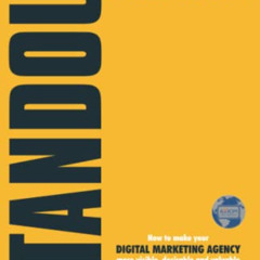 [VIEW] EBOOK 📒 STANDOUT OR DIE: How to make your DIGITAL MARKETING AGENCY more visib