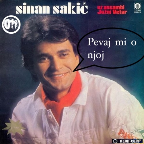 Pevaj Mi O Njoj (Sinan Sakic)