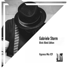 #29 - Gabriele Storm - Hypress Mix - live Recording @ Blink Blink @ Kulturlounge
