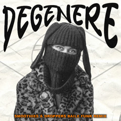 Myke Towers & benny blanco - DEGENERE [Smoothies & Droppers Baile Funk Remix]