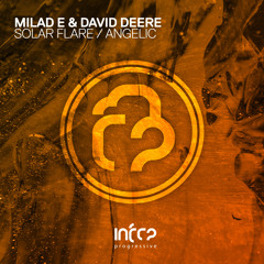 Milad E & David Deere - Solare Flare [InfraProgressive] OUT NOW!