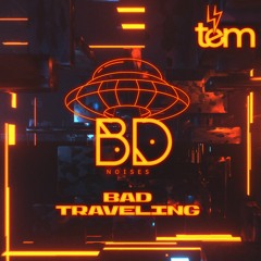 bd noises - bad traveling