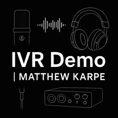 Matthew Karpe – IVR / Phone System Demo