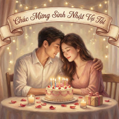 Chúc mừng sinh nhật vợ tôi (Special Version 4)