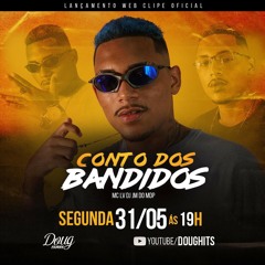 MC LV CONTO DOS BANDIDOS DJ JM DO MDP