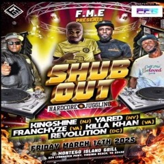 Revolution/ Yared/ Killa Khan/ King Shine/ Dj Franchyze 3/25 (Shub Out)