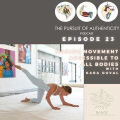 Episode 23: Making Movement Accessible to All Bodies with Kara Duval