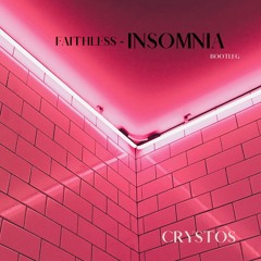 Faithless - Insomnia (Crystos Bootleg) (RADIO EDIT)