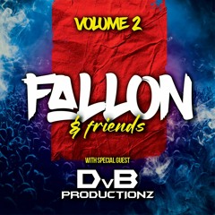 Fallon & friends Volume 2 DvB Productionz