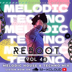 Melodic Techno Mix | Reboot Vol 44 | #melodictechno