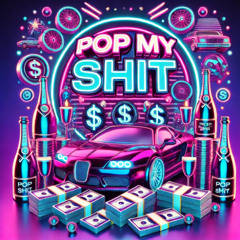 Pop My Shit (Prod by Graves