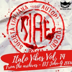 Italo Vibes Vol. 14 From The Archives Dj John-G 2006 "Hey Baby Wanna Do Some Blow?"