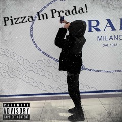 Pizza In Prada!