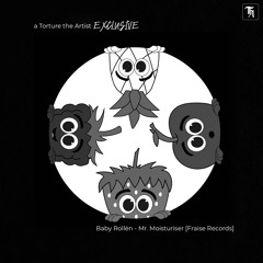 EXCLUSIVE: Baby Rollén - Mr. Moisturiser [Fraise Records]