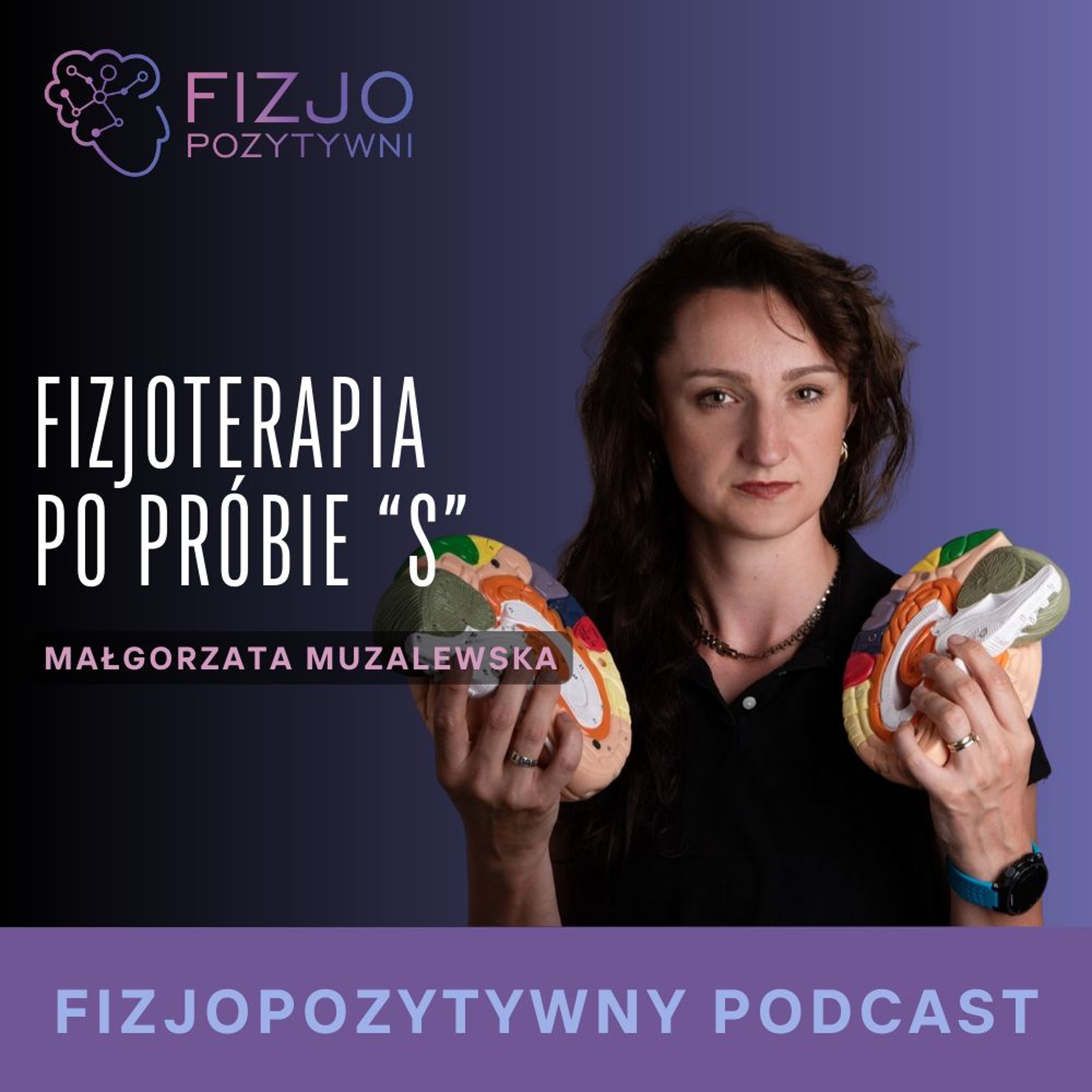 Fizjoterapia po próbie S. Podcast fizjoterapeuty