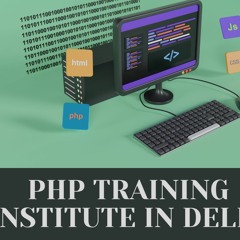 PHP Training Institute In Delhi