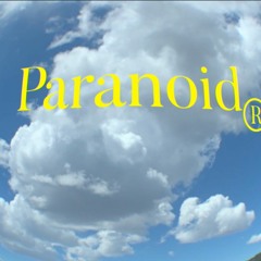 Paranoid (Feat T-Choppa)