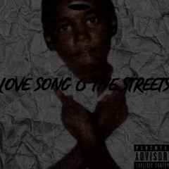 Love Song 6 The Streets feat (rxchbeezy)
