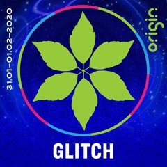 Glitch @ Origin Festival  2020
