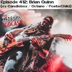 Episode 412 - Brian Quinn (ex Candlebox / Fosterchild / Octane)