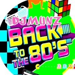 DJ MUNZ Retromix 80s Dance Party